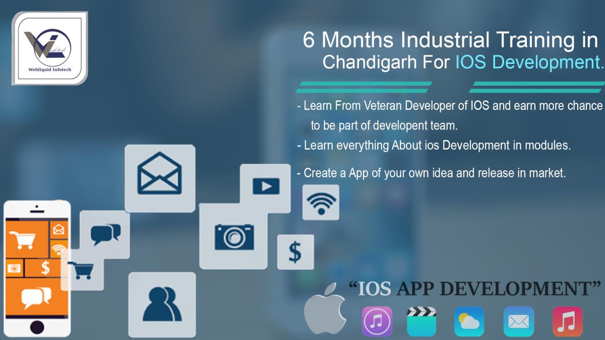 6/Six Months IOS Industrial Training in Chandigarh - Webliquidinfotech