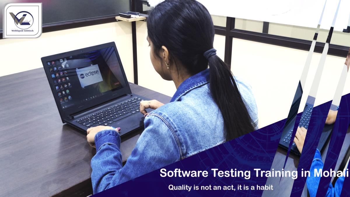 Software Testing Training in Mohali - Webliquidinfotech